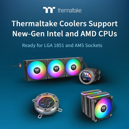 Thermaltake Coolers Support New-Gen Intel and AMD CPUs  Ready for LGA 1851 and AM5 Sockets