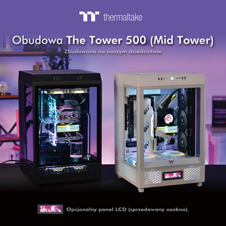 Thermaltake przedstawia obudowę Tower 500, pierwszą obudowę z tej serii w standardzie Mid-Tower  Zbudowana na naszym dziedzictwie