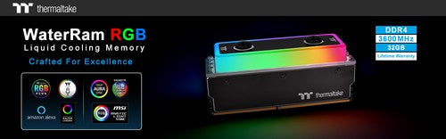 Thermaltake Launches WaterRam RGB Liquid Cooling DDR4 Memory 3600MHz 32GB  “Crafted For Excellence”