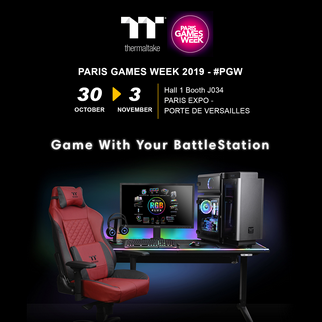 Thermaltake Attends Paris Games Week 2019  Experience, Education, Entertainment, Customization